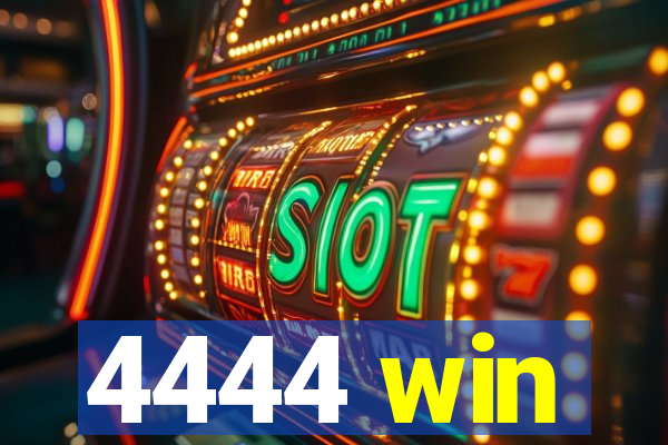 4444 win